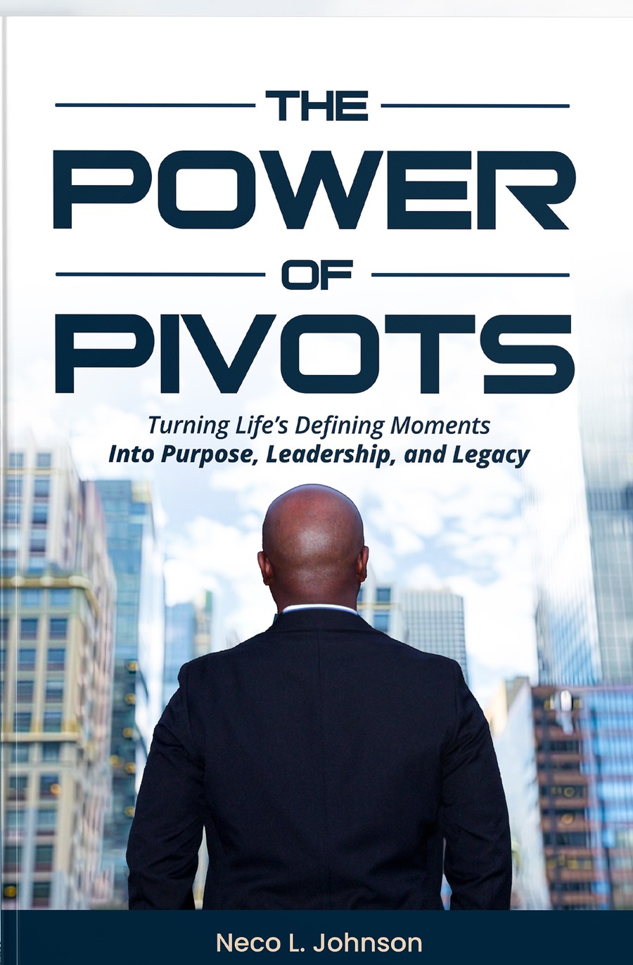 The Power of Pivots by Neco L. Johnson — book cover